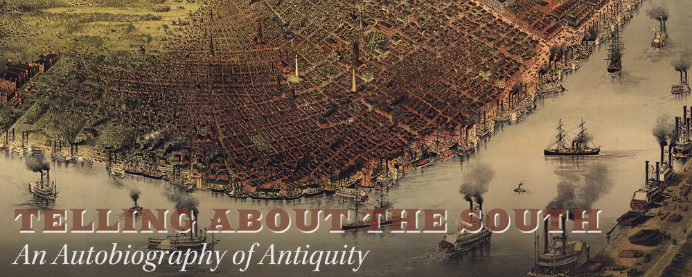 Telling About the South: An Autobiography of Antiquity